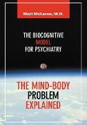 The Mind-Body Problem Explained