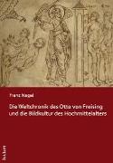 Die Weltchronik des Otto von Freising und die Bildkultur des Hochmittelalters