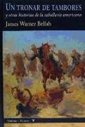 Un tronar de tambores : y otras historias de la caballería americana