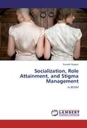 Socialization, Role Attainment, and Stigma Management