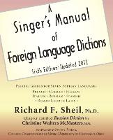 A Singer's Manual of Foreign Language Dictions