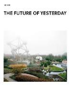 The Future of Yesterday