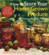 How To Store Your Home Grown Produce