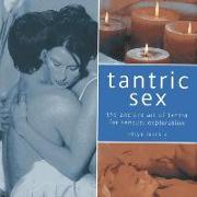 Tantric Sex: The Ancient Art of Tantra for Sensual Exploration