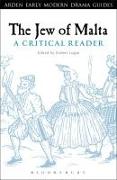 The Jew of Malta: A Critical Reader