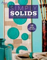 Simply Solids: A Twist on the Traditional Use of Solid Fabrics