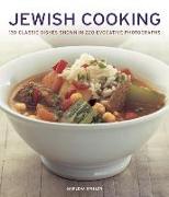 Jewish Cooking: 130 Classic Dishes Shown in 220 Evocative Photographs