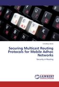 Securing Multicast Routing Protocols for Mobile Adhoc Networks