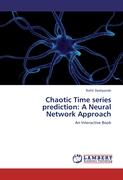 Chaotic Time series prediction: A Neural Network Approach