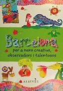 Barcelona per a nens creatius, observadors i talentosos