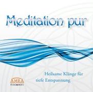 MEDITATION PUR - FÜR EINE TIEFE ENTSPANNUNG
