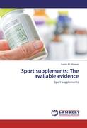 Sport supplements: The available evidence