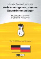 Jourist Fachwörterbuch Verbrennungsmotoren und Gasturbinenanlagen Russisch-Deutsch, Deutsch-Russisch