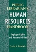 The Public Librarian's Human Resources Handbook