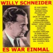 Willy Schneider-Es war einmal