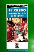 El Credo : símbolo de la fe de la Iglesia