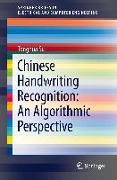 Chinese Handwriting Recognition: An Algorithmic Perspective