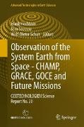 Observation of the System Earth from Space - CHAMP, GRACE, GOCE and future missions