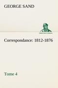 Correspondance, 1812-1876 ¿ Tome 4