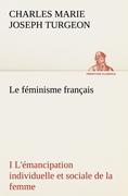 Le féminisme français I L'émancipation individuelle et sociale de la femme