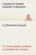 Le féminisme français II L'émancipation politique et familiale de la femme