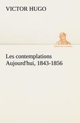 Les contemplations Aujourd'hui, 1843-1856