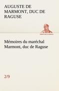 Mémoires du maréchal Marmont, duc de Raguse, (2/9)