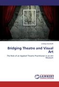 Bridging Theatre and Visual Art