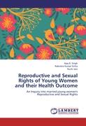 Reproductive and Sexual Rights of Young Women and their Health Outcome