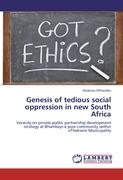 Genesis of tedious social oppression in new South Africa