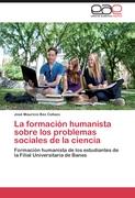 La formación humanista sobre los problemas sociales de la ciencia