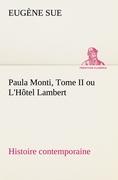 Paula Monti, Tome II ou L'Hôtel Lambert - histoire contemporaine