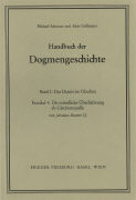 Handbuch der Dogmengeschichte / Bd I: Das Dasein im Glauben / Die mündliche Überlieferung als Glaubensquelle