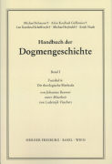 Handbuch der Dogmengeschichte / Bd I: Das Dasein im Glauben / Die theologische Methode