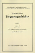 Handbuch der Dogmengeschichte / Bd III: Christologie - Soteriologie - Mariologie. Gnadenlehre / Gnadenlehre. Von der Reformation bis zur Gegenwart