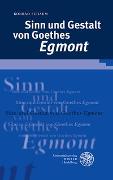 Sinn und Gestalt von Goethes 'Egmont'