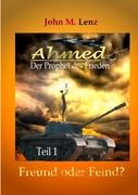 Ahmed - Der Prophet des Friedens