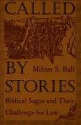 Called by Stories: Biblical Sagas and Their Challenge for Law