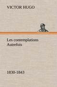 Les contemplations Autrefois, 1830-1843