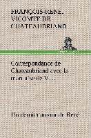 Correspondance de Chateaubriand avec la marquise de V... Un dernier amour de René