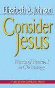 Consider Jesus: Waves of Renewal in Christology