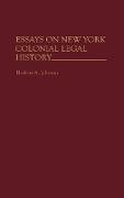 Essays on New York Colonial Legal History