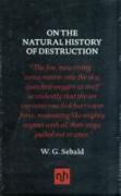 On the natural history of destruction