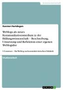 Weblogs als neues Kommunikationsmedium in der Bildungswissenschaft ¿ Beschreibung, Umsetzung und Reflektion einer eigenen Weblogidee