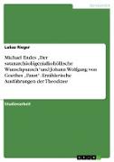 Michael Endes ¿Der satanarchäolügenialkohöllische Wunschpunsch¿und Johann Wolfgang von Goethes ¿Faust¿. Erzählerische Ausführungen der Theodizee