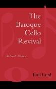 The Baroque Cello Revival