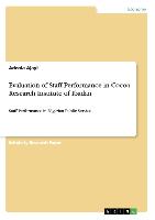 Evaluation of Staff Performance in Cocoa Research Institute of Ibadan