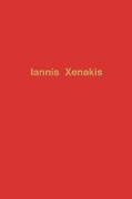 Iannis Xenakis, the Man and His Music