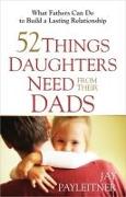 52 Things Daughters Need from Their Dads