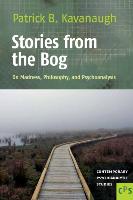 Stories from the Bog: On Madness, Philosophy, and Psychoanalysis